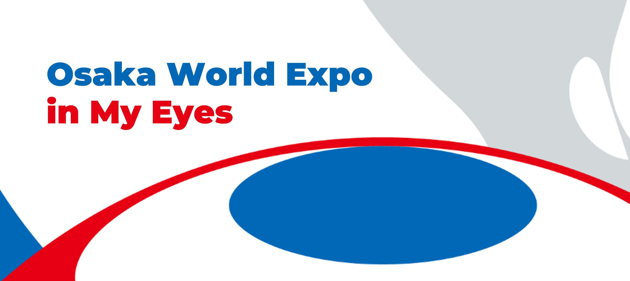 Osaka World Expo in My Eyes